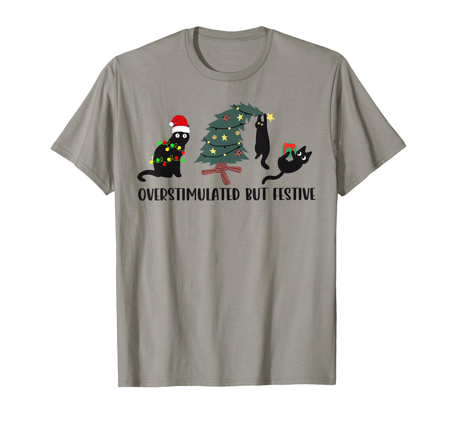 Funny Christmas Black Cat Overstimulated But Festive T-Shirt