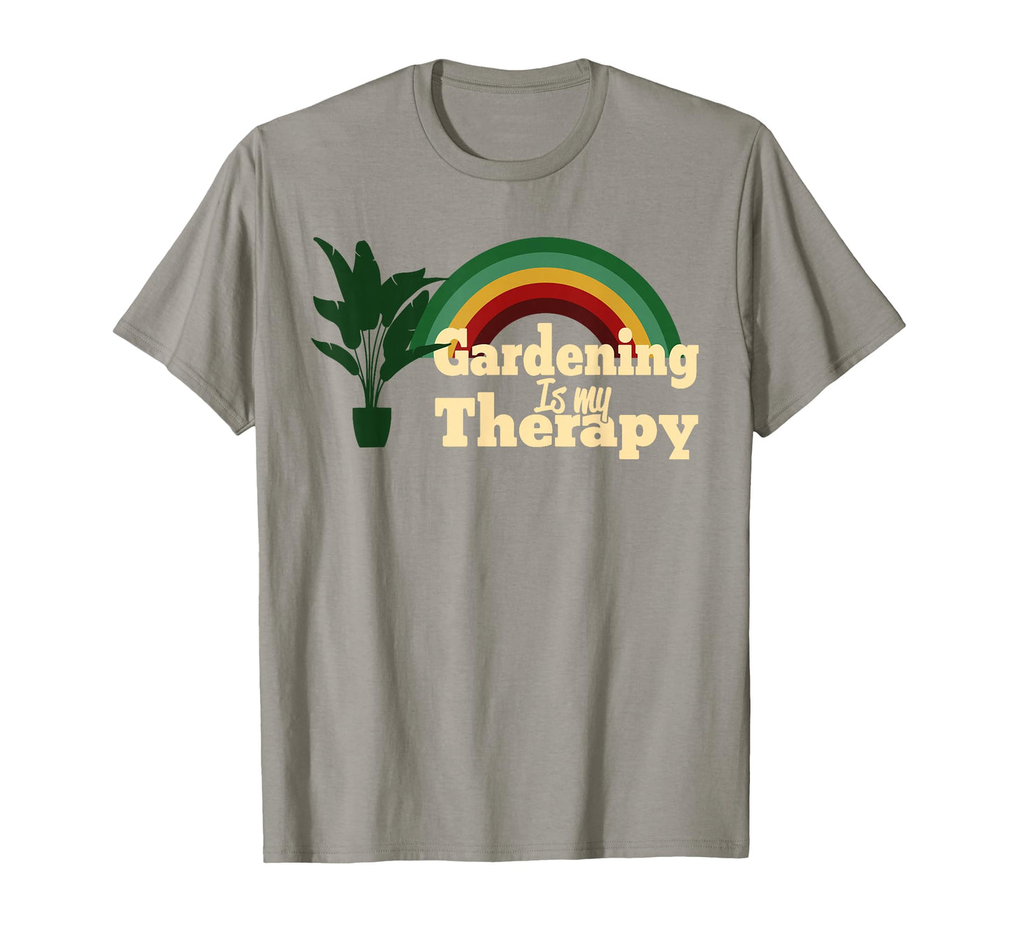 Gardening is My Therapy Rainbow Plants Garden Men Women T-Shirt