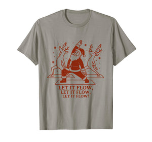 Let It Flow Yoga Santa, Funny Christmas Yoga T-Shirt