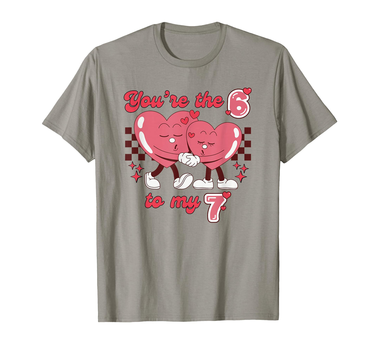 You're The 6 to My 7 Valentine's Day 67 Heart Men Women Kids T-Shirt
