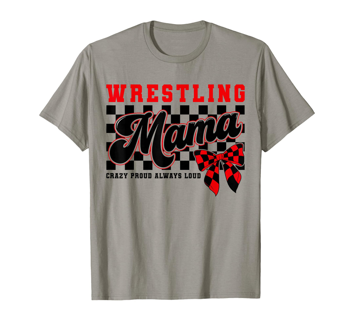 Women Wrestling Mom Mama Wrestle Wrestler Mothers Day T-Shirt