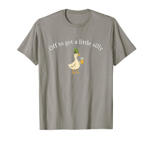 Off to Get A Little Silly, St Patricks Day T-Shirt