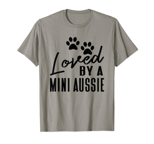 Fun Loved by A Mini Aussie - Australian Shepherd Owner T-Shirt