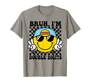 Bruh I'm Double Digits 10 Year Old boy Birthday 10 Birthday T-Shirt