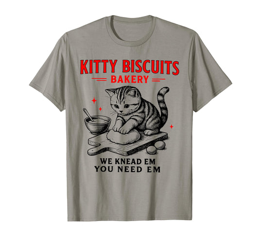 Kitty Biscuits Bakery We Knead Em You Need Em Funny Cat T-Shirt