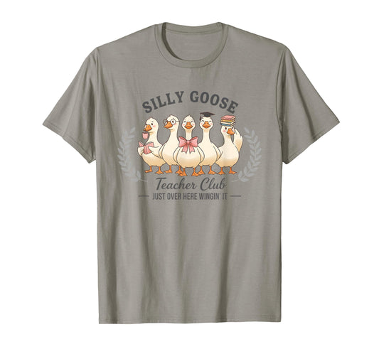 Silly Goose Teacher Club Funny Goose Teacher Appreciation T-Shirt