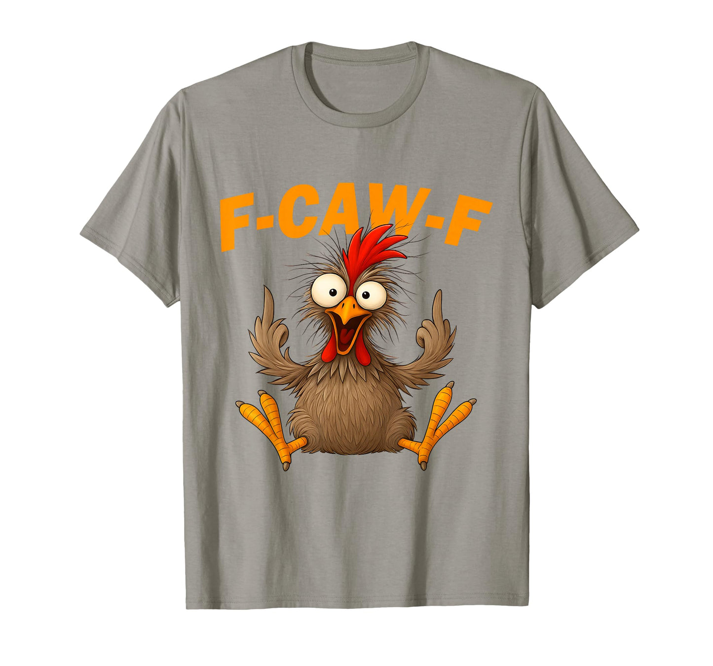 F Caw F Rooster Funny Bird Chicken Whisperer Fawk Men Women T-Shirt