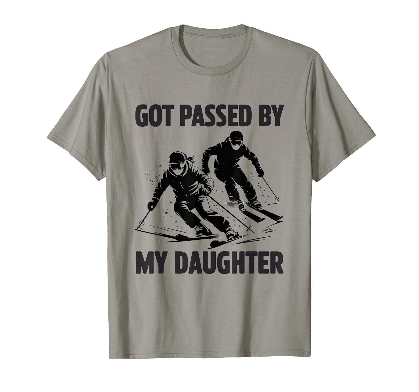 Got Passed by My Daughter Funny Skiing Daughter T-Shirt