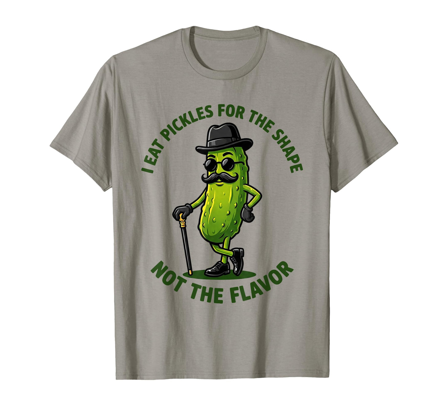 I Eat Pickles for The Shape Not The Flavor Funny Pickle T-Shirt