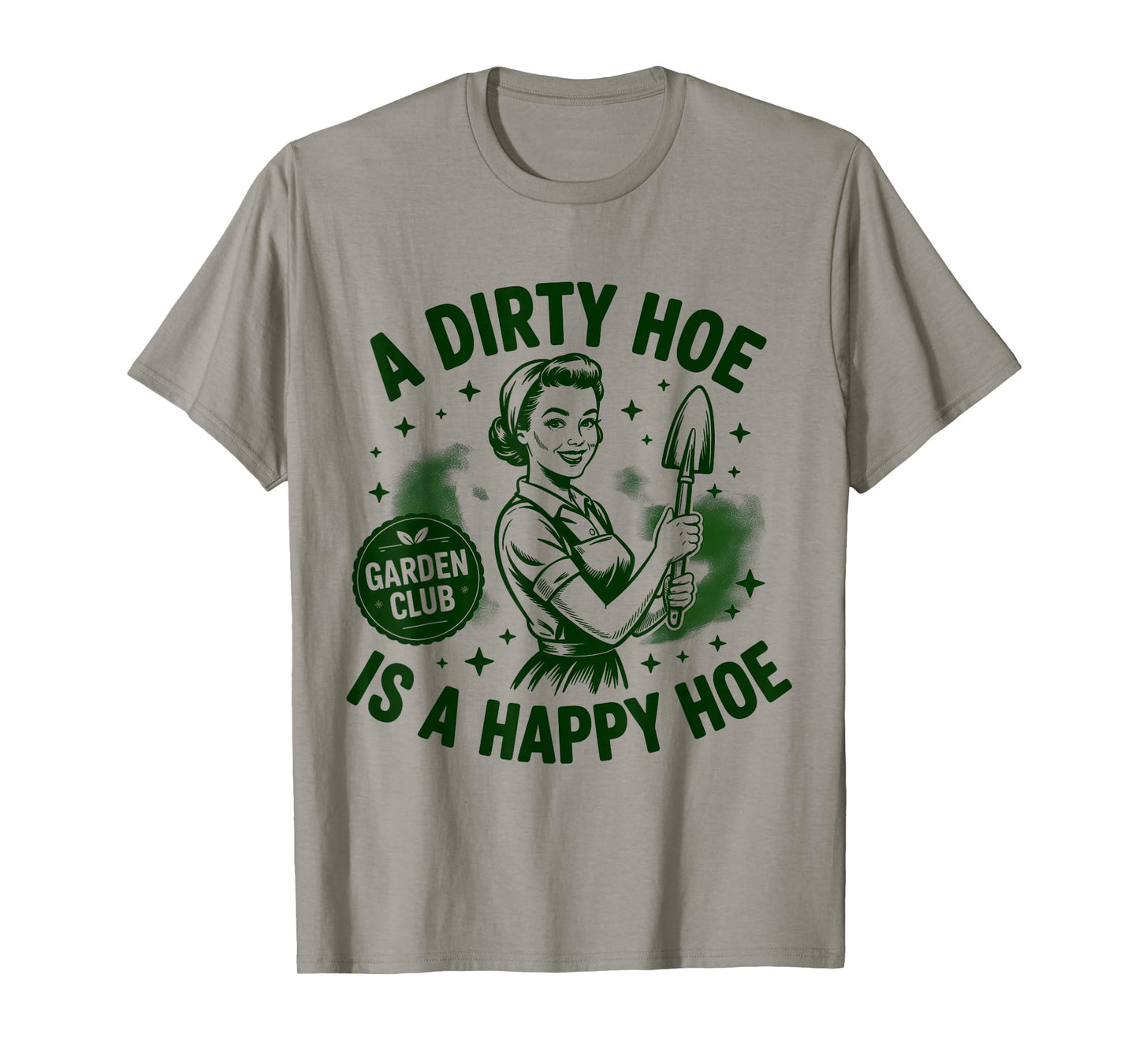 Garden Club A Dirty Hoe is A Happy Hoe Vintage T-Shirt