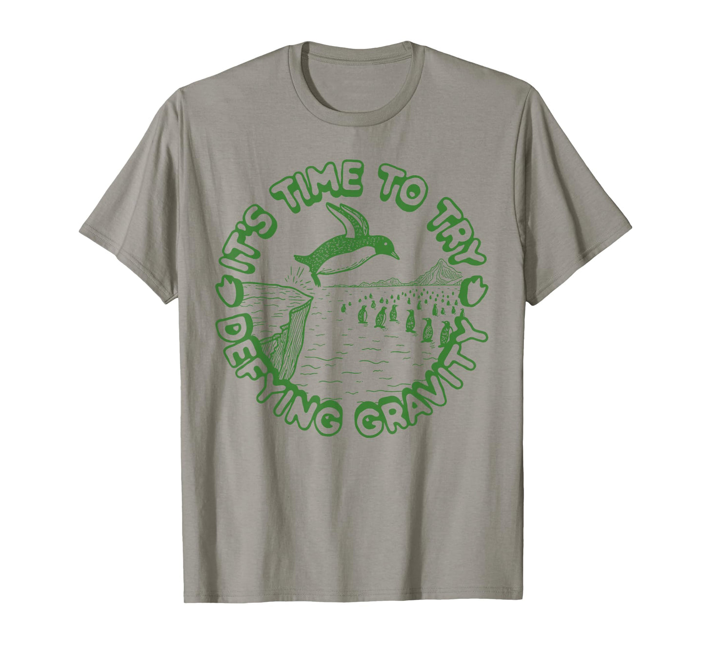 Penguin It's Time to Try Defying Gravity T-Shirt