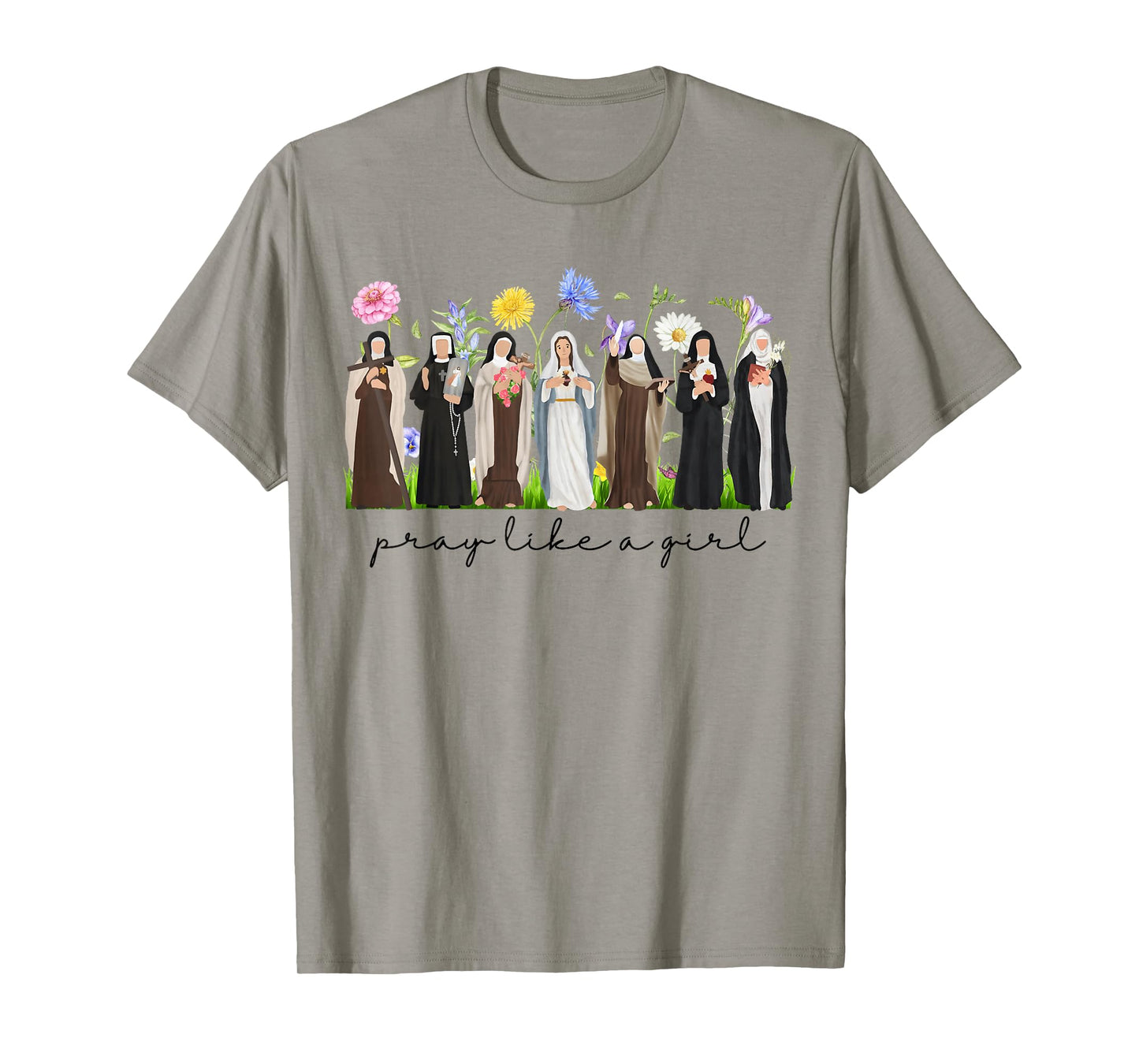 Pray Like A Girl Female Saints Catholic Christian Religious T-Shirt