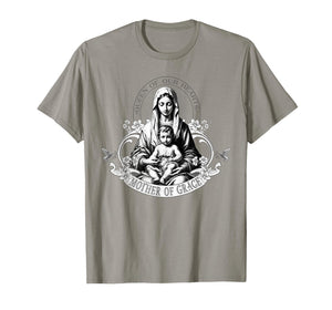 Religious Christian God Jesus Saint Mary Mother of Grace T-Shirt