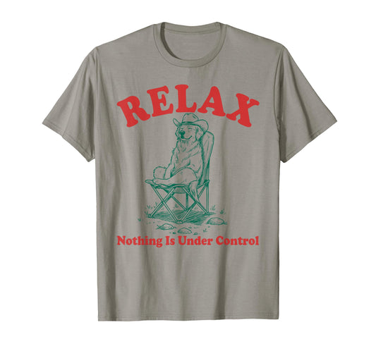 Relax Nothing is Under Control Funny Chill Golden Retriever T-Shirt