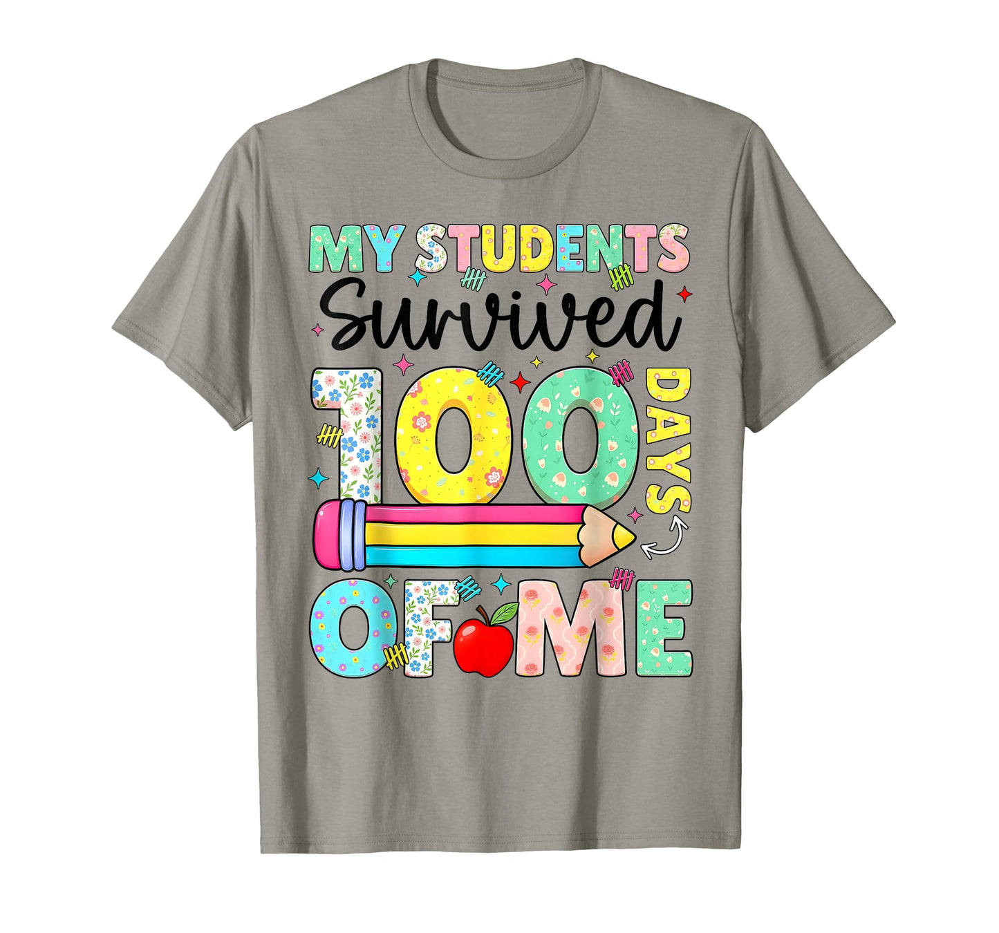My Students Survived 100 Days of Me School Teacher Funny T-Shirt
