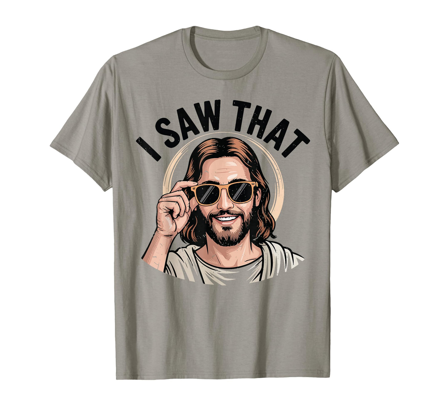 I Saw That Jesus Meme Funny Christian Humor God is Watching T-Shirt