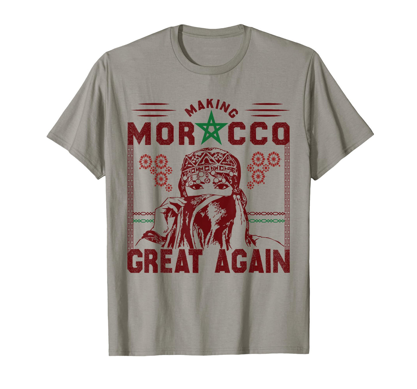 Making Morocco Great Again Patriotic Proud Moroccan T-Shirt