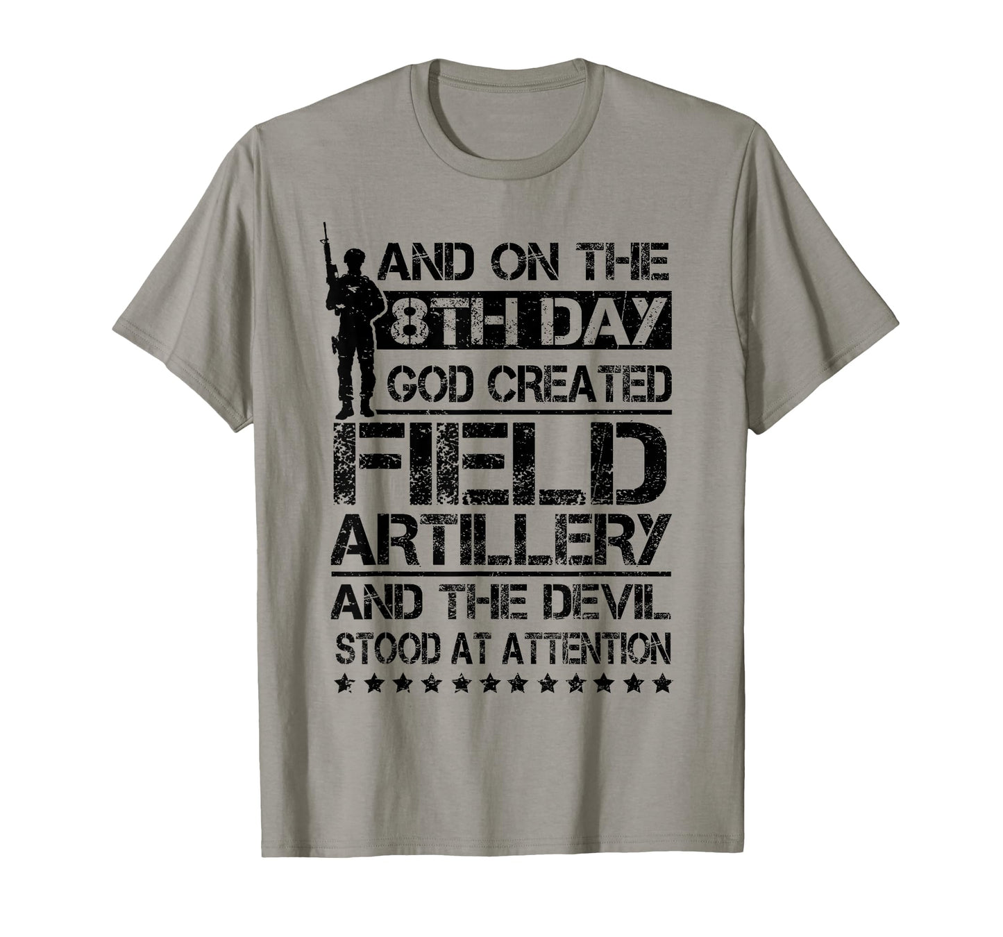 On The 8th Day God Created Field Artillery US Veteran T-Shirt
