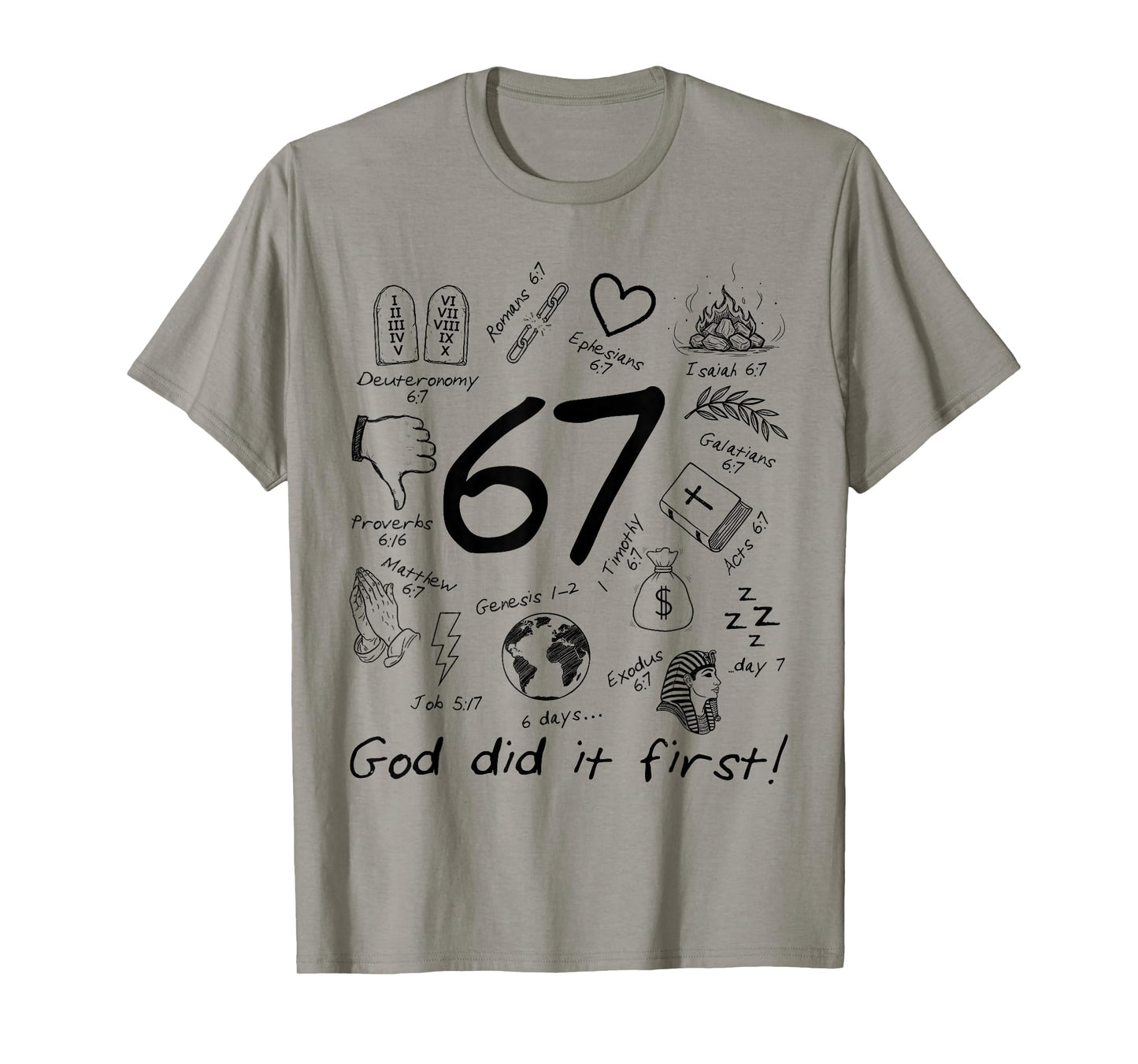 God Did It First 67 Six Seven Meme Jesus Christian Bible T-Shirt