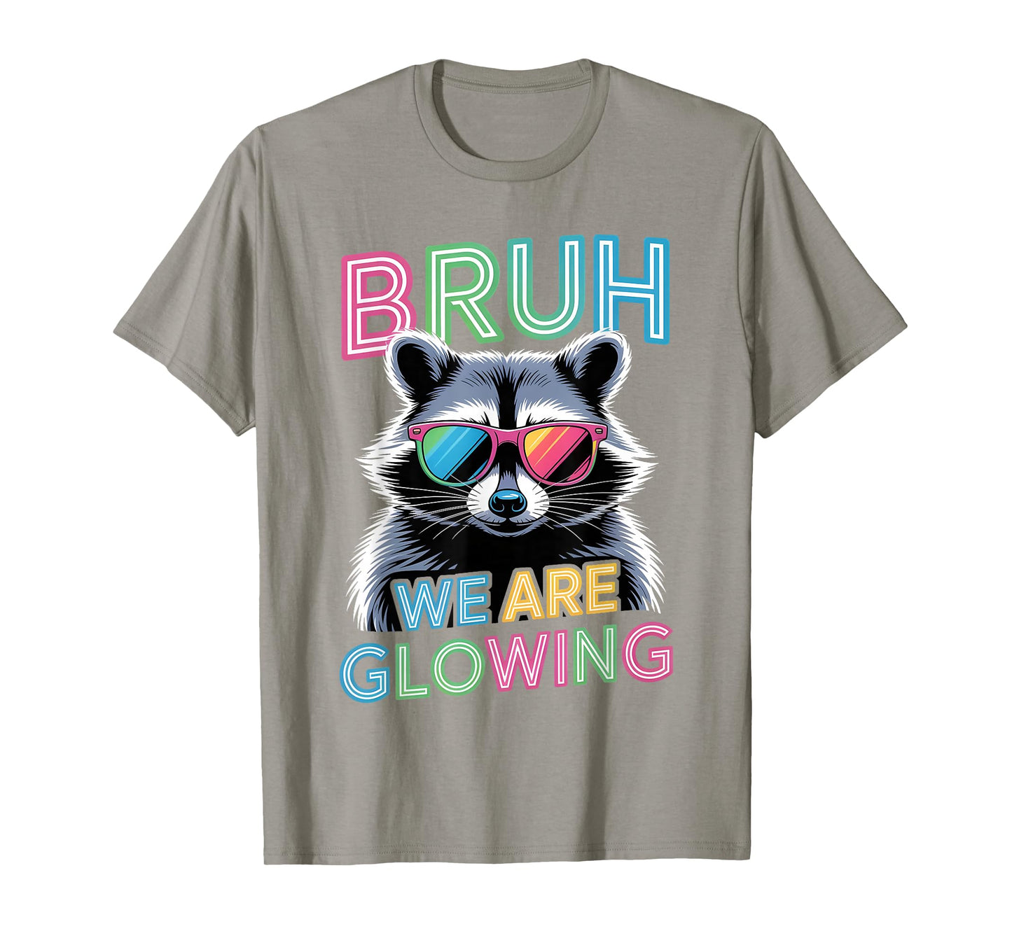 Bruh We are Glowing in My Glowing Era Men Women Kids T-Shirt
