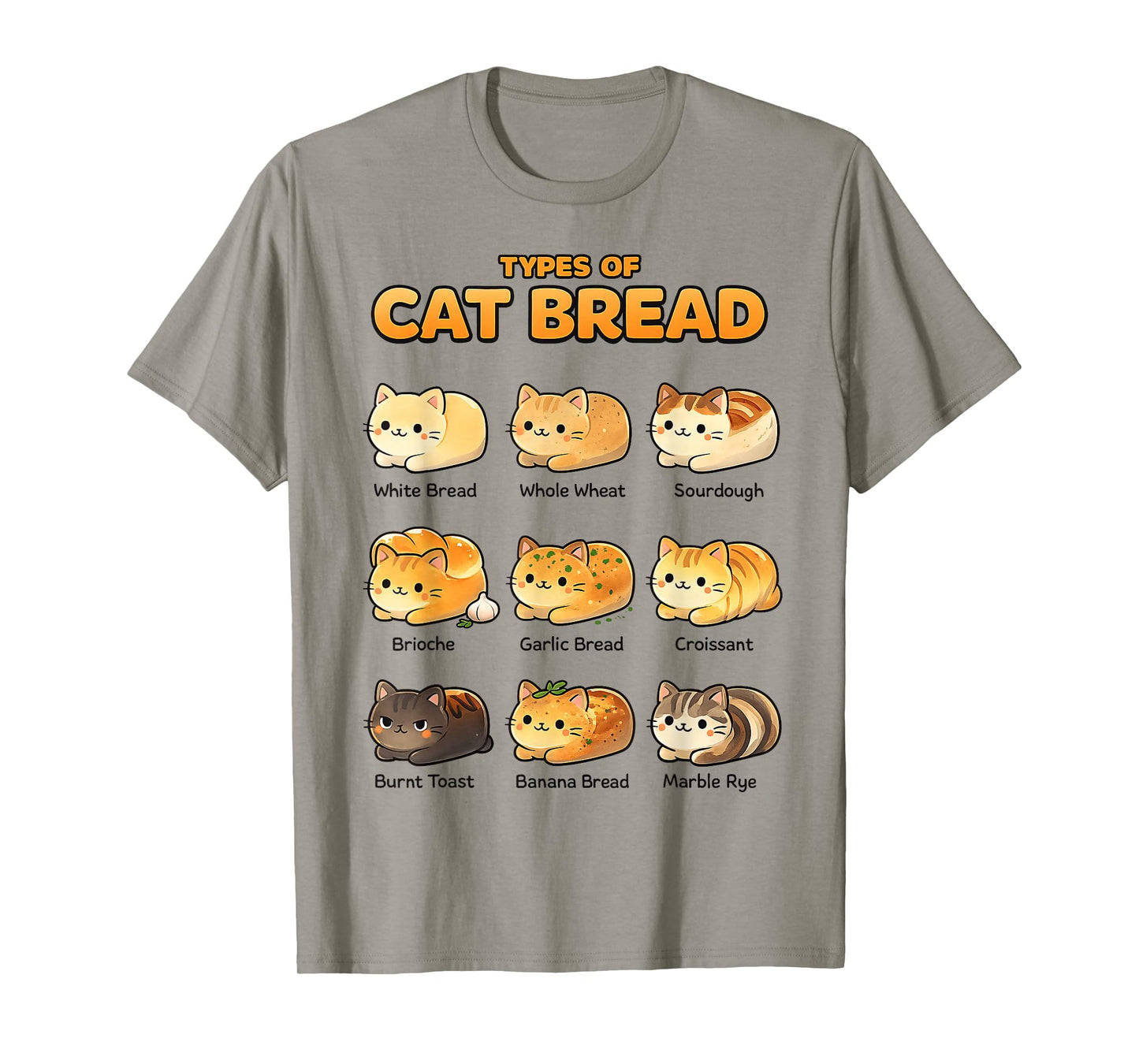 Types of Cat Bread Cute Kawaii Cat Loaf Meme Feline T-Shirt