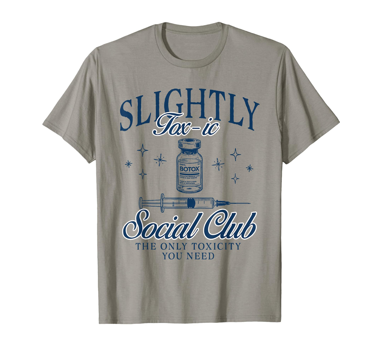 Botox Dealer Nurse Injector Slightly Tox-ic Social Club T-Shirt