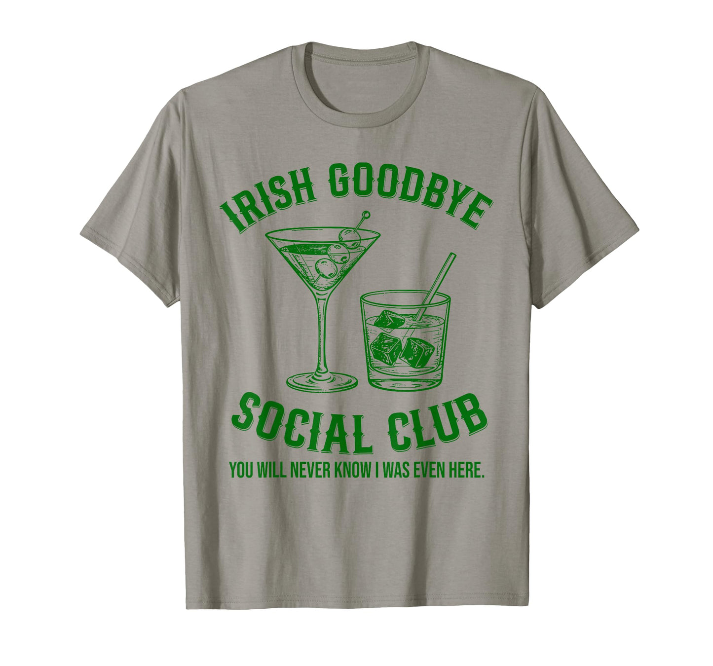 Irish Goodbye Social Club Irish Exit Funny St Patricks Day T-Shirt