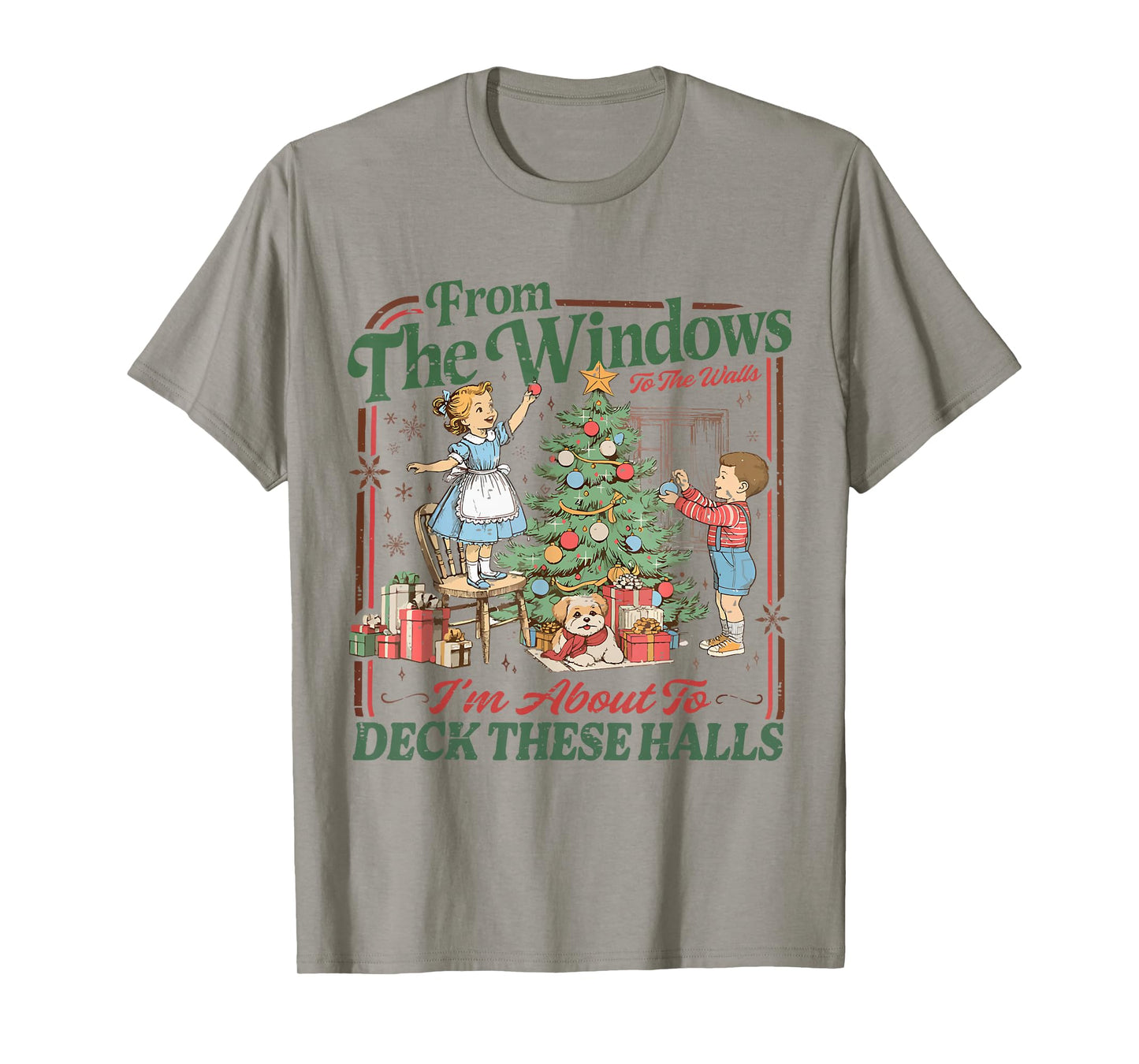 Retro Funny Christmas Holiday from The Windows to The Walls T-Shirt