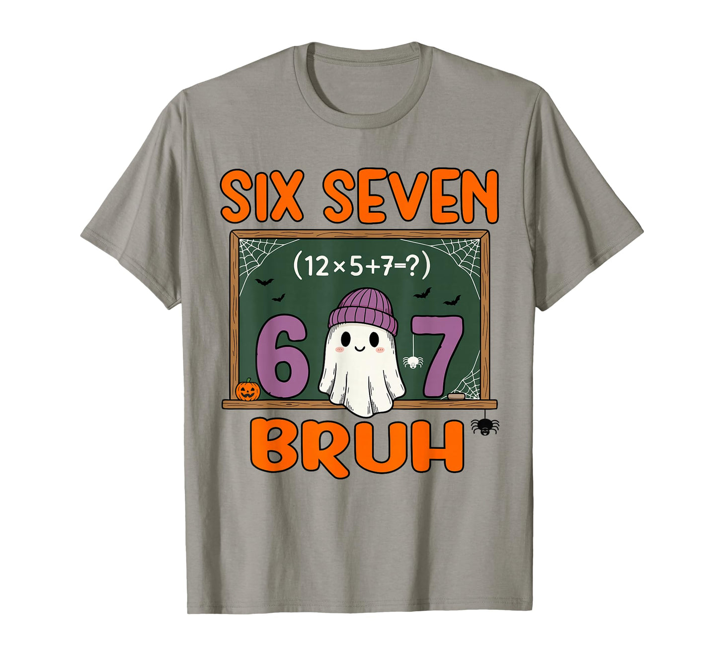 Halloween Ghost Six Seven Bruh Meme Math Equation Funny 67 T-Shirt