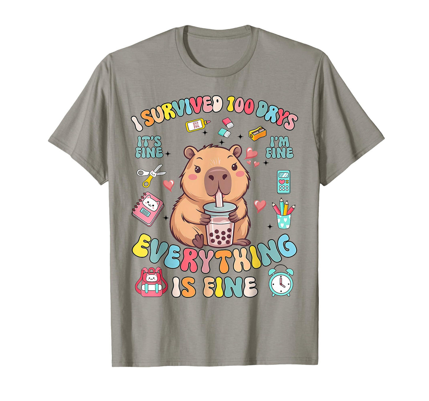 I Survived 100 Days of School Everything I'm Fine T-Shirt