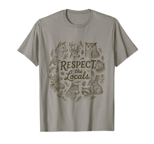 Respect The Locals Funny Animals Hiking Camping T-Shirt