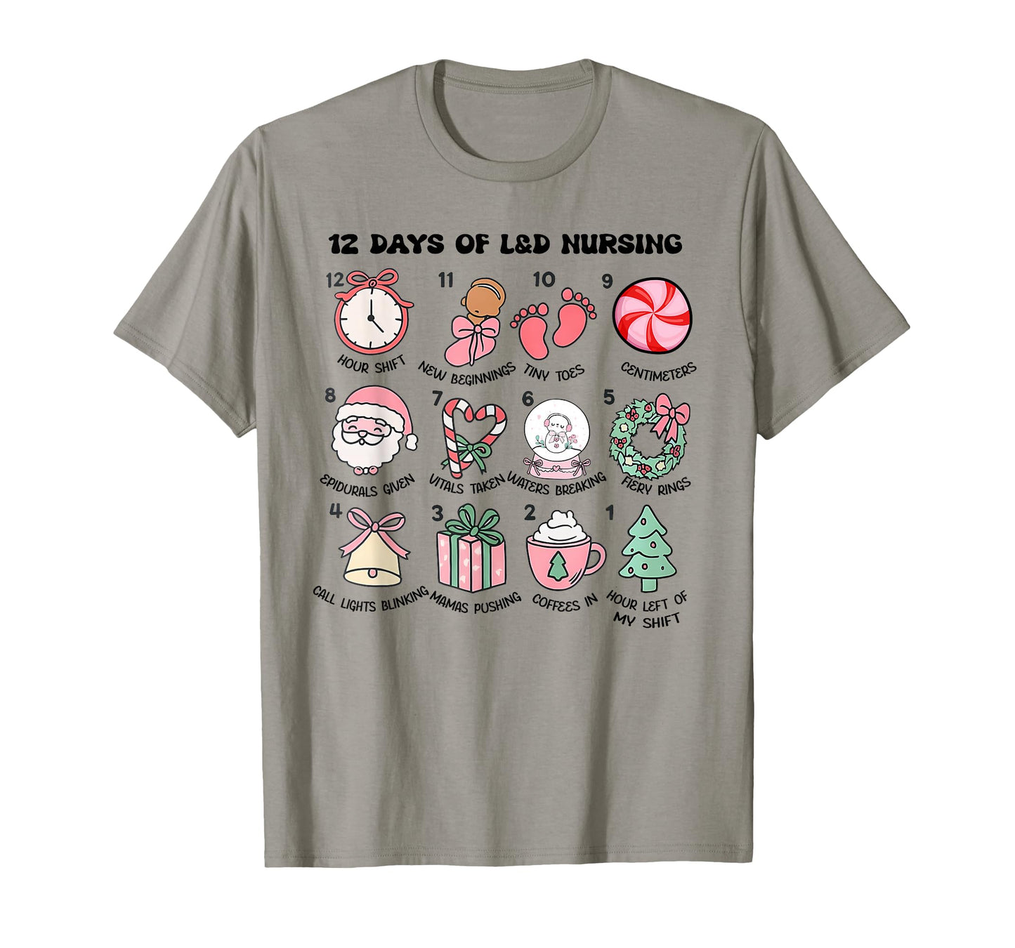 12 Days of L&D Nursing, Days of Labor & Delivery Nursing T-Shirt