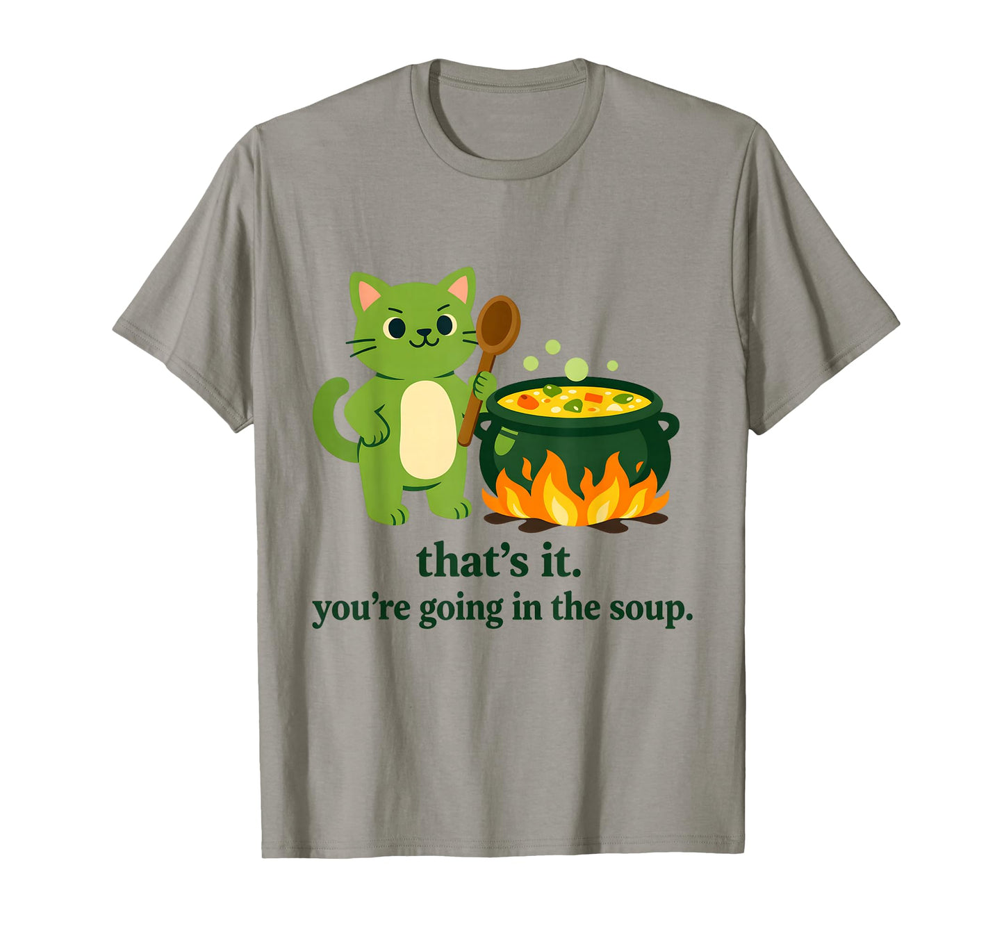 That's it You're Going in The Soup cat Meme Sarcastic Youth T-Shirt