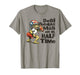 Debi perrear mas en el Half time T-Shirt