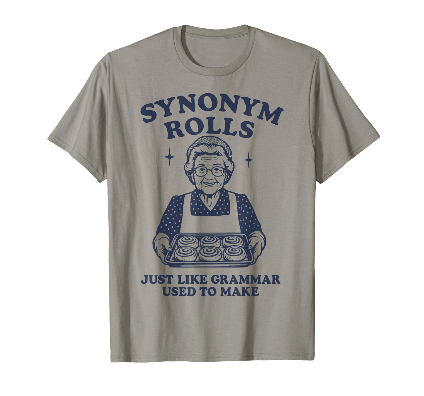 Synonym Rolls Just Like Grammar Used to Make T-Shirt