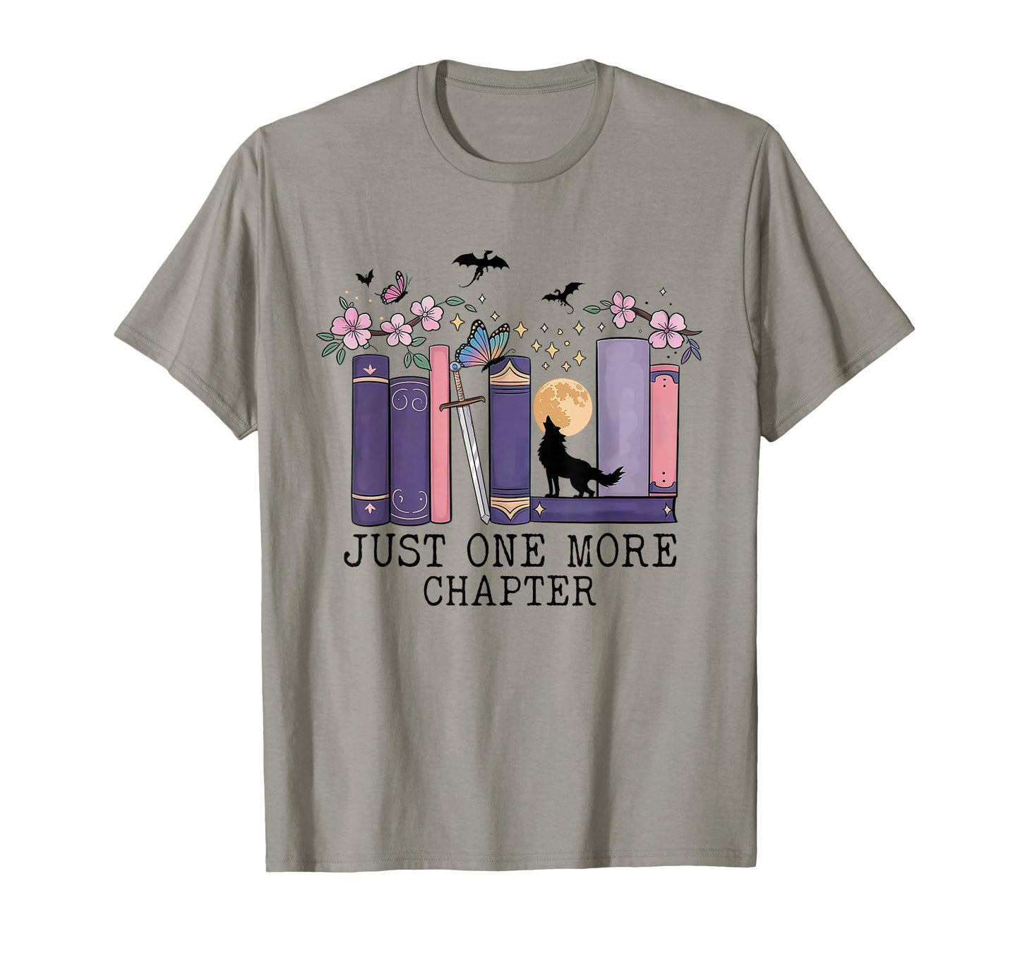 Just One More Chapter Romantasy Book Dragon Bookworm Bookish T-Shirt
