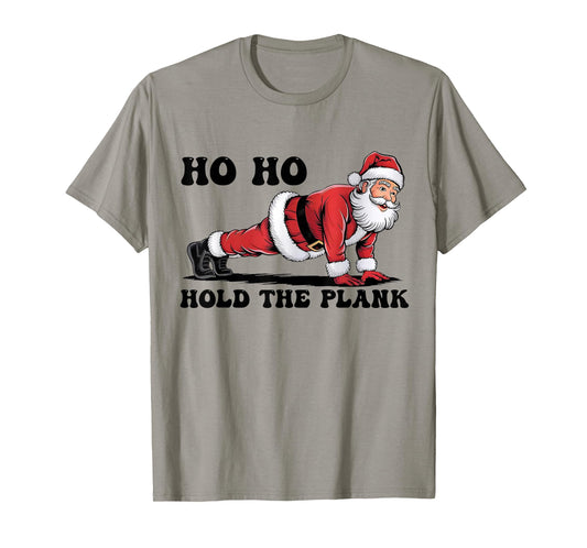 Ho Ho Hold The Plank Santa Workout Funny Christmas Gym T-Shirt