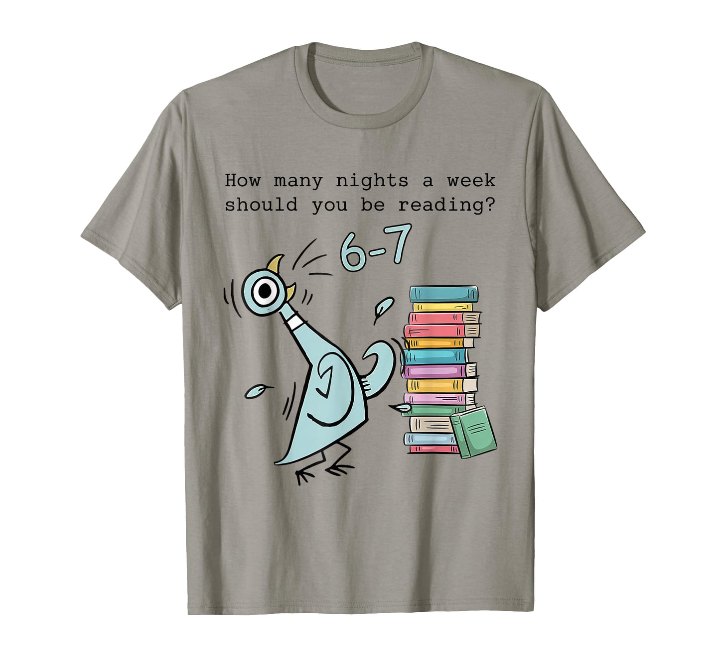 How Many Nights A Week Should You Be Reading 6–7 Teacher T-Shirt