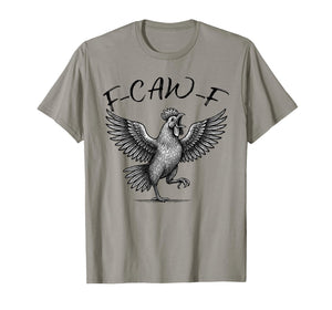 Chicken Meme Caw Funny Sayings Rooster Humor Quote Women Men T-Shirt