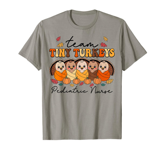 Team Tiny Turkeys Pediatric Nurse Peds Thanksgiving Fall T-Shirt