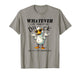Funny Duck Saying Meme Quote Ducks T-Shirt