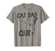 Cat Dad Club Life is Better with Cats Father's Day Cat Dad T-Shirt
