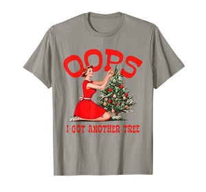 Oops I Got Another Tree Christmas Holliday Vintage Girl T-Shirt