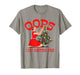 Oops I Got Another Tree Christmas Holliday Vintage Girl T-Shirt