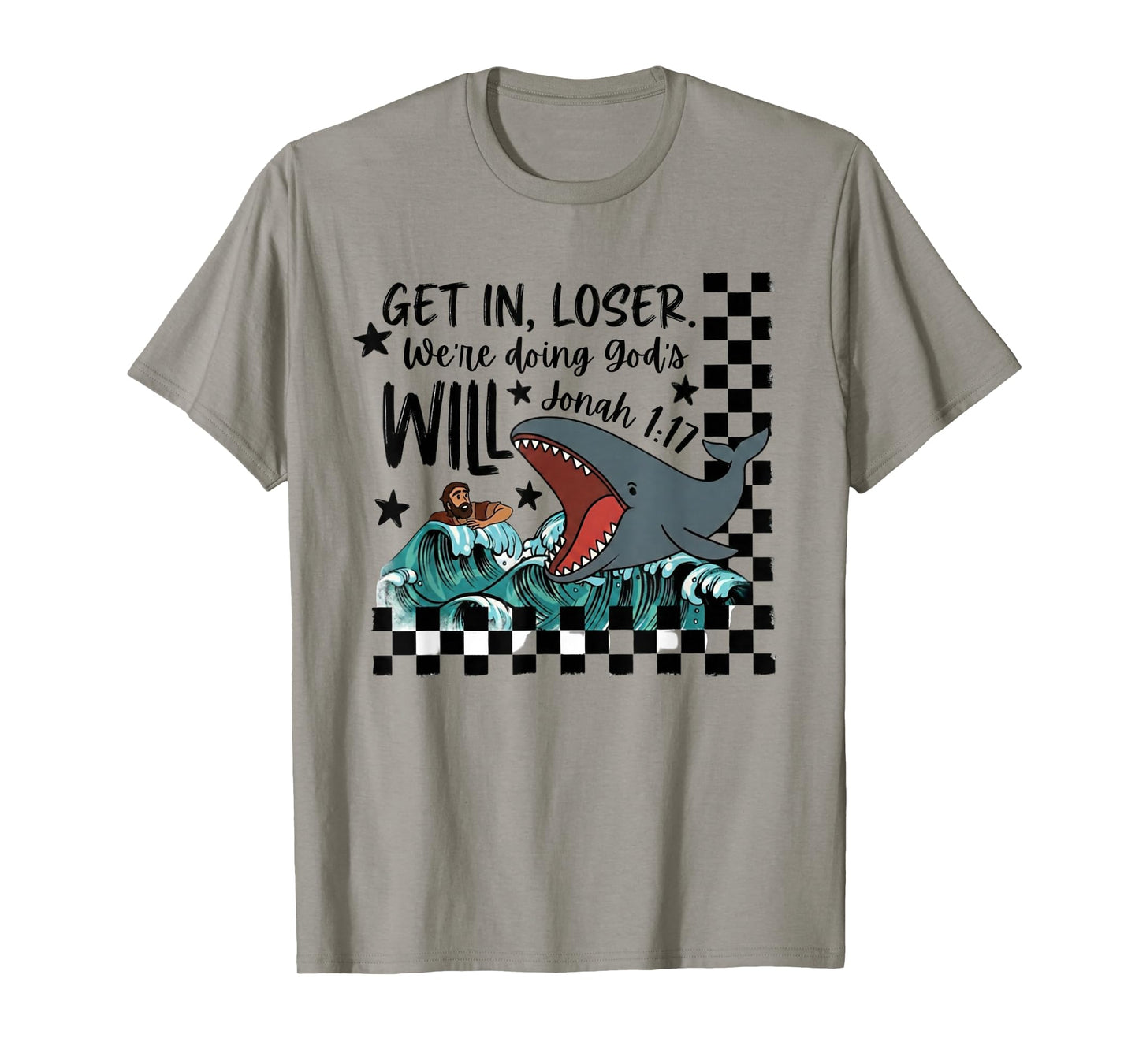 Get in Loser We’re Doing God’s Will Christian Bible Whale T-Shirt