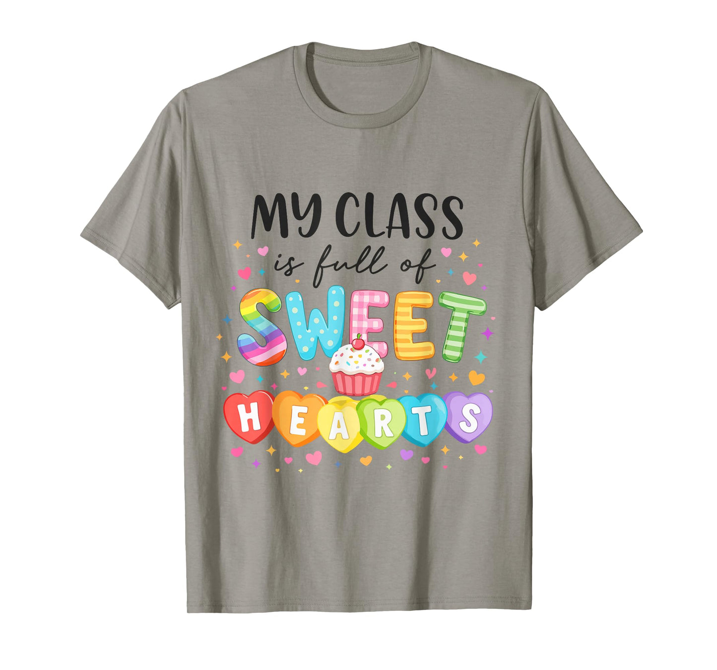 My Class is Full of Sweethearts Teacher Valentine Women T-Shirt