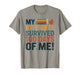 My Students Survived 100 Days of Me Teacher Funny T-Shirt