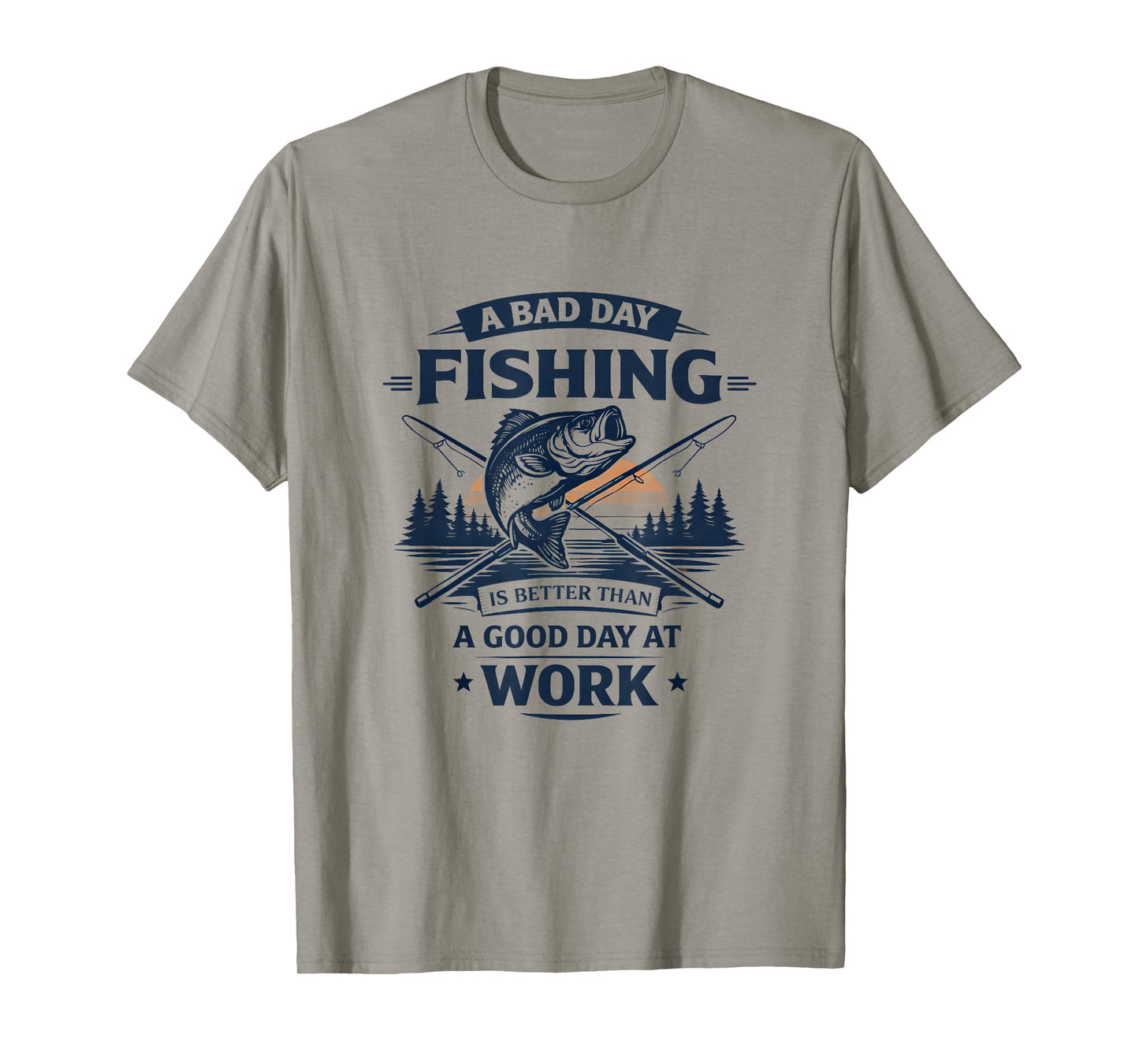 A Bad Day Fishing is Better Than A Good Day at Work T-Shirt