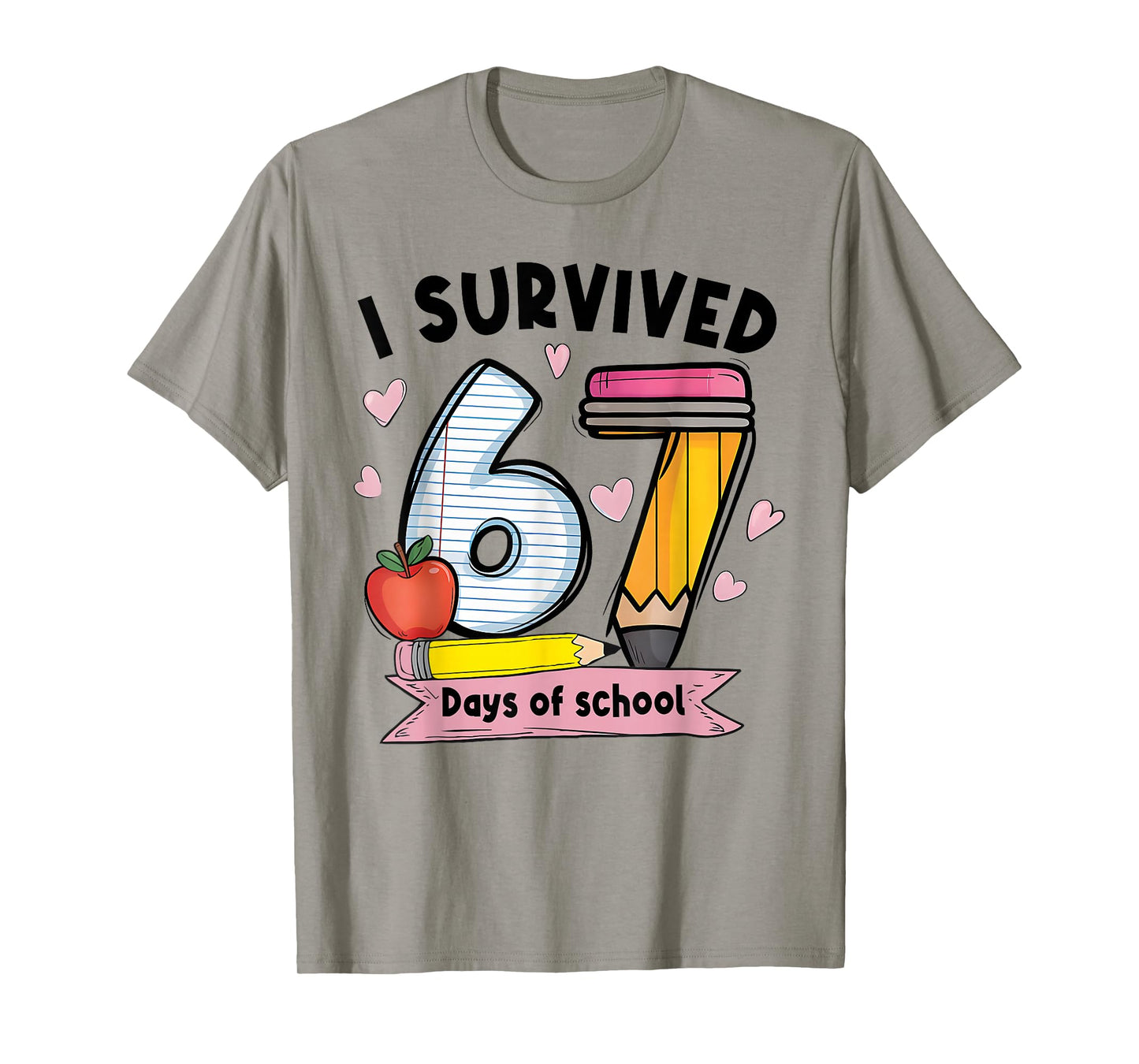 I Survived 67 Days of School Teacher Student Six Seven Meme T-Shirt