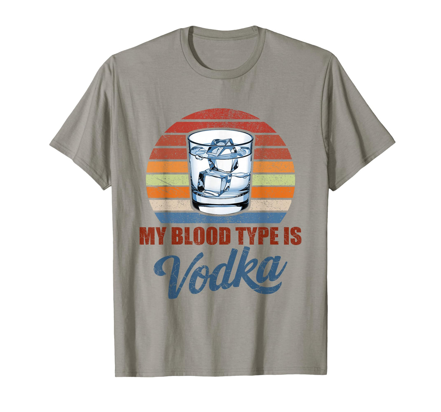 My Blood Type is Vodka Funny Sarcastic Vodka Lovers Drinking T-Shirt